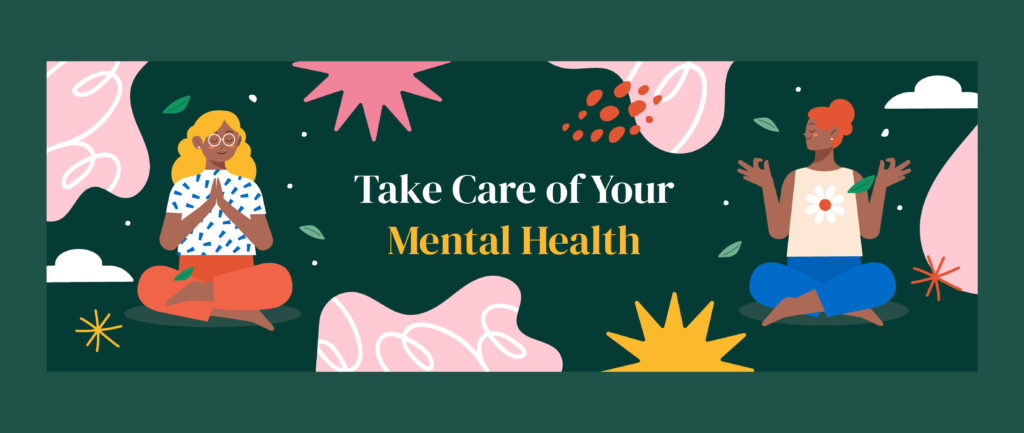 Take care of your mental health